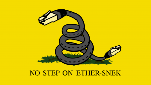 Gadsden flag caricature where the snake is replaced by an ethernet cable & text "no step on ether-snek".